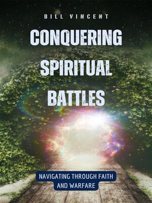 cover image of Conquering Spiritual Battles